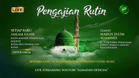 Live Pengajian Kh M Qomaruddin Guru Busu Majelis Ta Lim Almadad