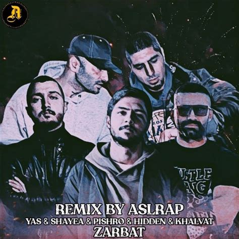 Stream Remix Yasandpishroandshayeaandhiddenandkhalvat Zarbat By Aslrap Listen