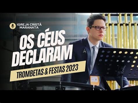 Os C Us Declaram Trombetas E Festas Igreja Crist Maranata Icm