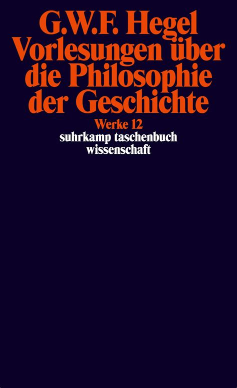 Vorlesungen über Philosophie der Geschichte Georg Wilhelm