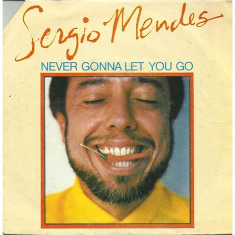 Sergio Mendes – Never Gonna Let You Go Lyrics | Genius Lyrics