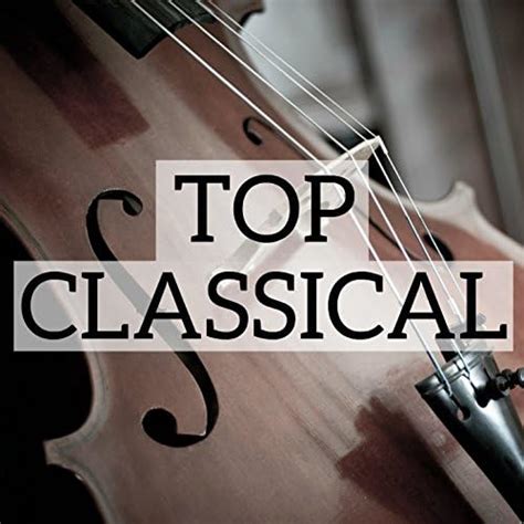 Top Classical Von Wolfgang Amadeus Mozart Ludwig Van Beethoven