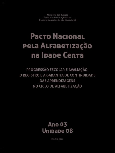 Pacto Nacional Pela Alfabetiza O Na Idade Certa Progress O Escolar E