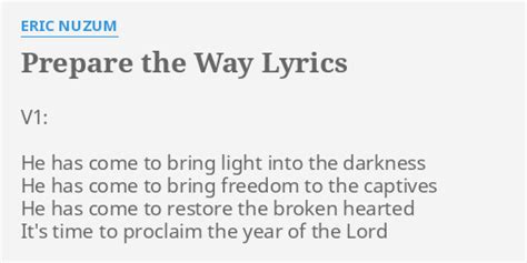 Prepare The Way Lyrics By Eric Nuzum V1 He Has Come