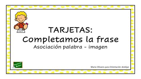 Tarjetas Completamos la frases a través de la asociación imagen palabra