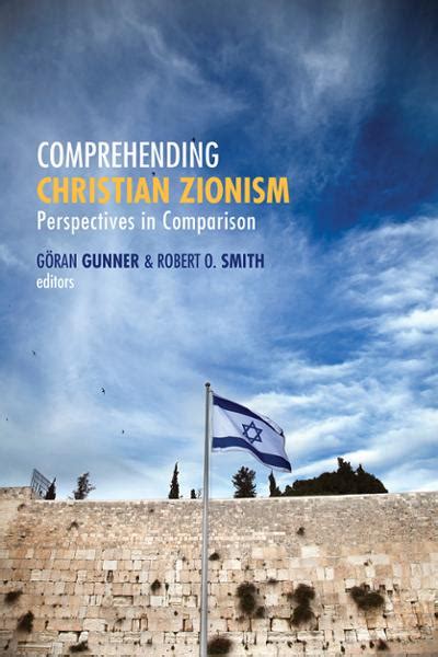 Comprehending Christian Zionism: Perspectives in Comparison | Fortress ...