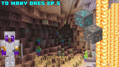 To Many Ores Minecraft Survival Island Lets Play Ep D Remi Youtube