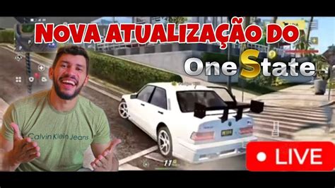 Chegou Atualiza O Do One State Rp Gameplay Ao Vivo Youtube