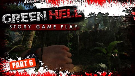 Green Hell Story Gameplay 5 Check Lambda 2 Location Youtube