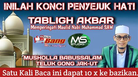 USTADZ TILE TABLIGH AKBAR MEMPERINGATI MAULID NABI MUSHOLLA