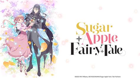 Watch Sugar Apple Fairy Tale Crunchyroll