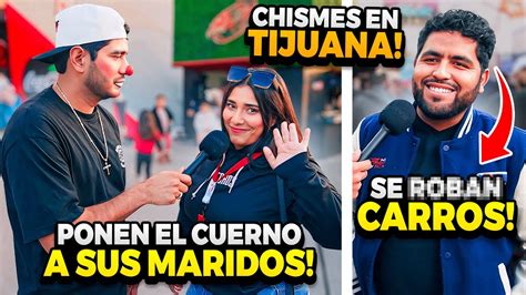 LOS MEJORES CHISMES DE LAS COLONIAS DE TIJUANA YouTube