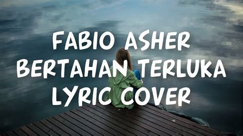 Fabio Asher Bertahan Terluka Lirik Cover YouTube