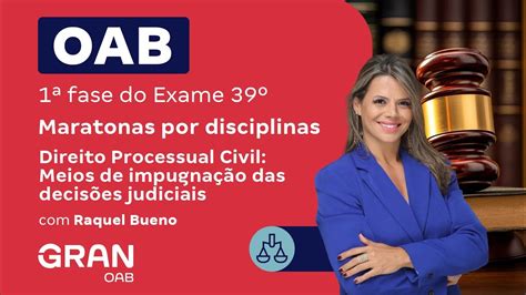 1ª Fase Do 39º Exame Oab Direito Processual Civil Meios De