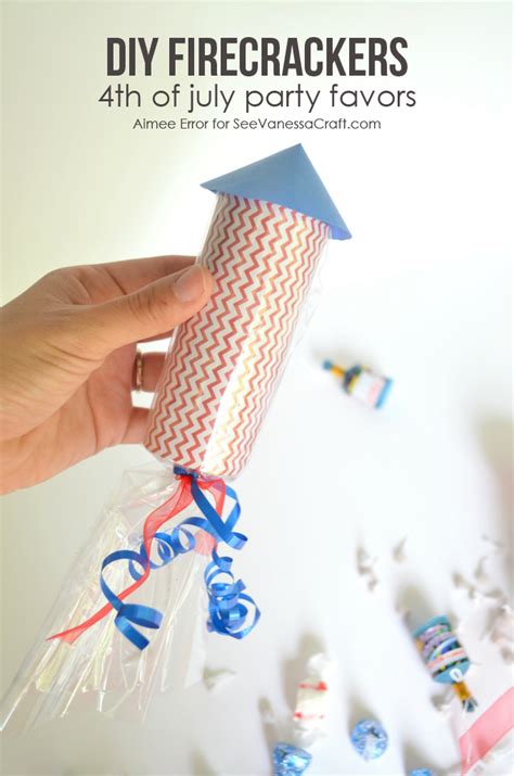 Craft Tutorial Th Of July Firecracker Party Favors See Vanessa Craft