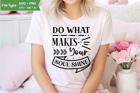 Do What Makes Your Soul Shine Svg Graphic By Graphicpicker · Creative Fabrica