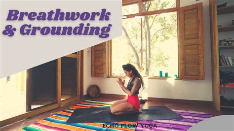 Grounding Yoga And Breathwork With Echo Flow Yoga Echo Giesel Widmer