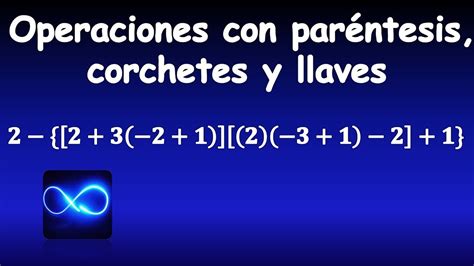 Operaciones combinadas con llaves corchetes y paréntesis Educación