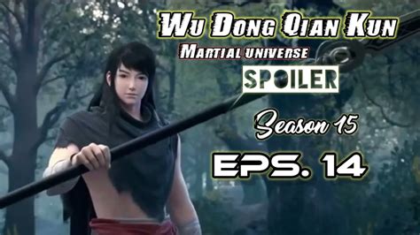 Wu Dong Qian Kun Season 15 Eps 14 Spoiler WDQK Martial Universe YouTube