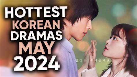 13 Hottest Korean Dramas To Watch In May 2024 Ft Happysqueak Youtube