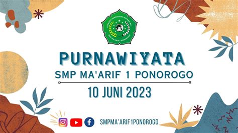 Live Purnawiyata Kelas Ix Tahun Ajaran Smpma Arif Ponorogo