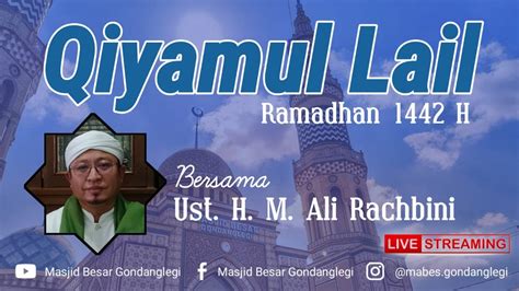 LIVE Qiyamul Lail Malam Ke 21 Ramadhan 1442 H Bersama Ust H Ali