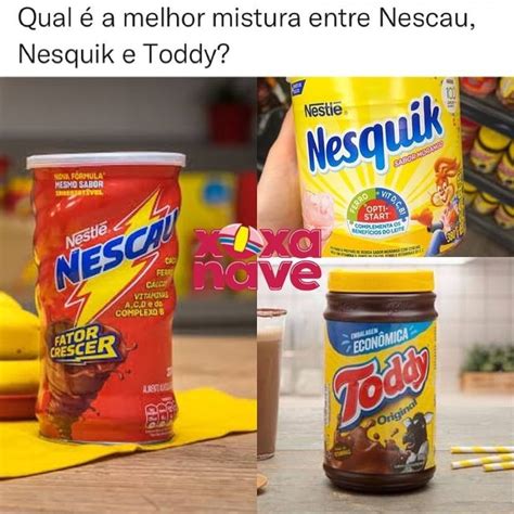 E aí Qual é a melhor mistura entre Nescau Nesquik e Toddy