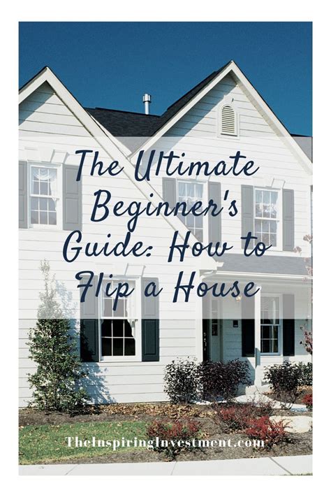 The Ultimate Beginners Guide How To Flip A House