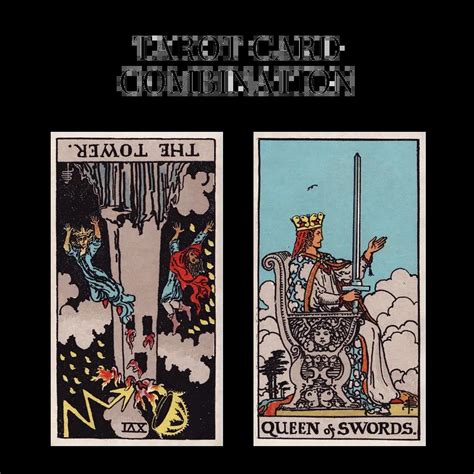 The Tower Reversed AND Queen Of Swords Tarot Cards Together