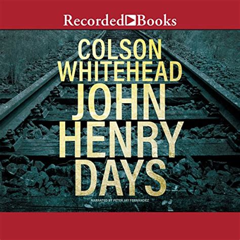 John Henry Days by Colson Whitehead - Audiobook - Audible.com.au