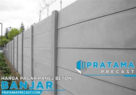 Harga Pagar Panel Beton Banjar Terbaru Promo 2024 Pratama Precast