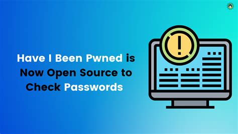 Have I Been Pwned Is Now Open Source To Check Passwords