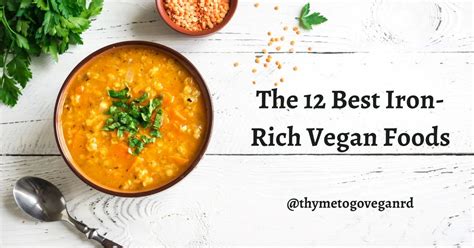 The 12 Best Iron-Rich Vegan Foods, Ranked By a Dietitian - Thyme to Go ...