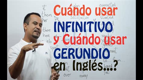 Cuando Usar Gerundio Y Infinitivo En Ingles Printable Templates Free