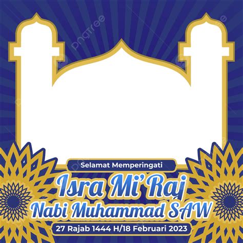 Twibbon Isra Miraj Prophet Muhammad Saw Twibbon Muhammad Islamic PNG