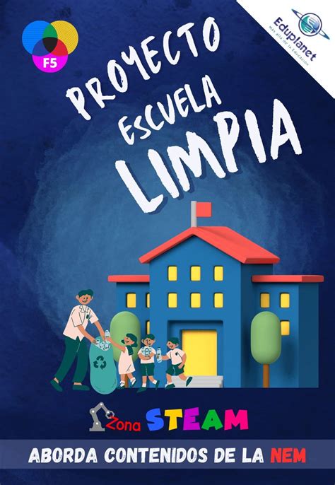 PROYECTO ESCUELA LIMPIA F5 QUINTO Y SEXTO DE PRIMARIA