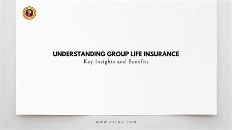 Understanding Group Life Insurance Key Insights And Benefits