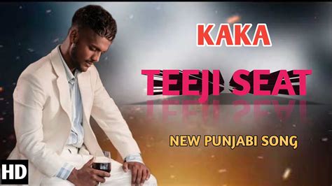 Kaka Teeji Seat Official Song New Punjabi Songs Musical Journey