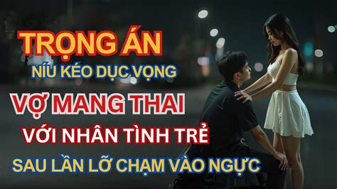 Kỳ Án Trung Quốc Thảm Án Người Vợ Lăng Loàn Mang Thai Với Nhân Tình