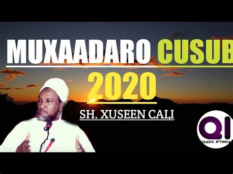 MUXAADARO CUSUB OO QALBIGA TAABANAYSA 2020 Sh Xuseen Cali YouTube