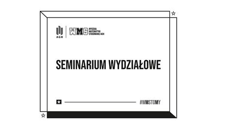 Zaproszenie Na Seminarium Wydzia Owe Wms Agh