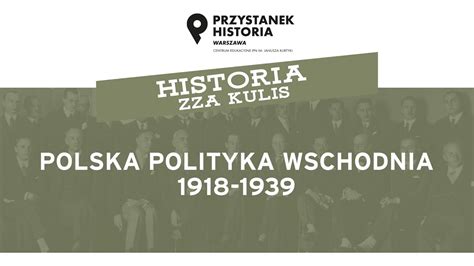 Polska Polityka Wschodnia Cykl Historia Zza Kulis Dyskusja