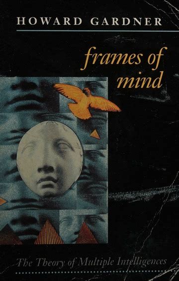 Frames Of Mind The Theory Of Multiple Intelligences Gardner Howard