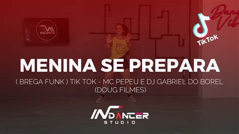 MENINA SE PREPARA BREGA FUNK TIK TOK MC PEPEU E DJ GABRIEL DO