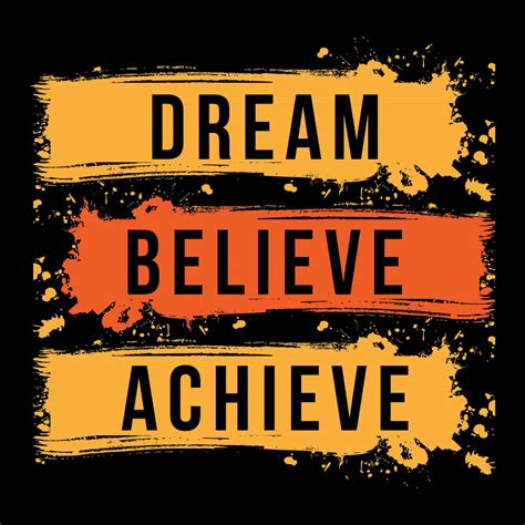 Dream believe achieve motivational quotes typography t shirt design