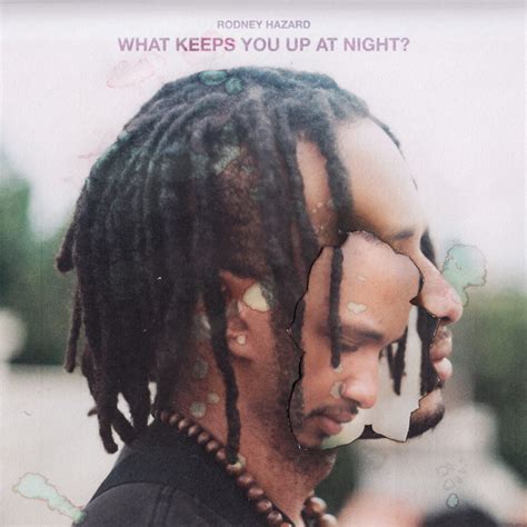 What Keeps You Up At Night By Rodney Hazard EP Reviews Ratings