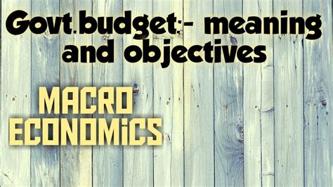 Govt Budget Meaning And Objectives L Macro Economics L Class Xii Youtube