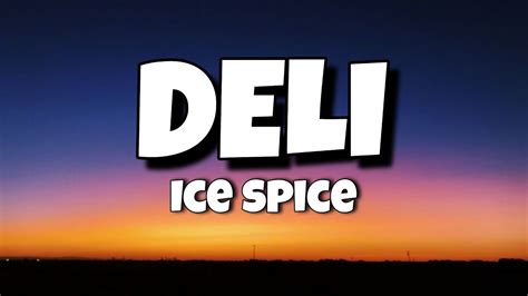 Ice spice - Deli (lyrics) - YouTube