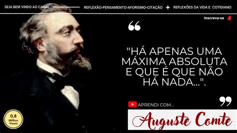 Augusto Comte O Pai Da Sociologia E Do Positivismo As Grandes Frases