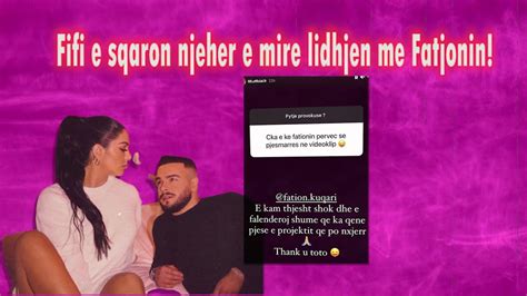 Fifi Sqaron Njeher E Mire Lidhjen Me Fatjon Kuqarin Youtube